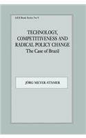 Technology, Competitiveness and Radical Policy Change