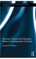 Teachers' Unions and Education Reform in Comparative Contexts