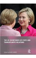 Us Secretaries of State and Transatlantic Relations