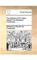 The Elogium of Sir Isaac Newton: (English)