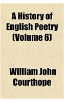 A History of English Poetry (Volume 6)
