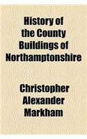 History of the County Buildings of Northamptonshire