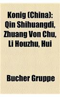 Knig (China): Qin Shihuangdi, Zhuang Von Chu, Li Houzhu, Hui