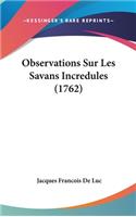 Observations Sur Les Savans Incredules (1762)