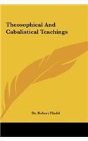 Theosophical and Cabalistical Teachings