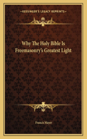 Why the Holy Bible Is Freemasonry's Greatest Light