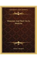 Mummies and Their Use in Medicine