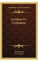 Socialism vs. Civilization