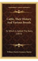 Cattle, Their History And Various Breeds