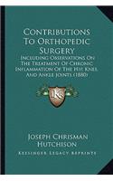Contributions To Orthopedic Surgery