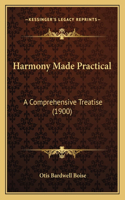 Harmony Made Practical: A Comprehensive Treatise (1900)(English)