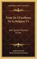Traite De L'Excellence De La Religion V1