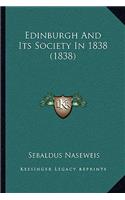 Edinburgh And Its Society In 1838 (1838)