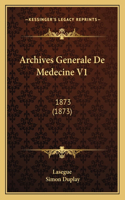 Archives Generale De Medecine V1