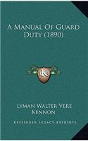 A Manual Of Guard Duty (1890)
