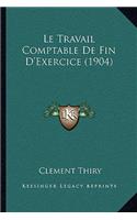 Travail Comptable De Fin D'Exercice (1904)