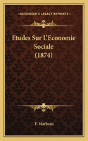 Etudes Sur L'Economie Sociale (1874)