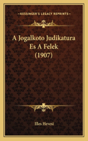 A Jogalkoto Judikatura Es A Felek (1907)