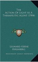 The Action Of Light As A Therapeutic Agent (1904)