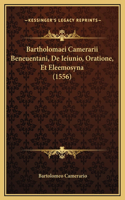 Bartholomaei Camerarii Beneuentani, De Ieiunio, Oratione, Et Eleemosyna (1556)