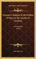 Necessary Conditions In The Problem Of Mayer In The Calculus Of Variations