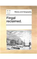 Fingal Reclaimed.