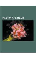 Islands of Estonia: Abruka, Adralaid, Aegna, Aherahu, Ahessaar, Ahtra, Aksi, Allirahu, Allu (Island), Alumine Vaika, Anekabrud, Ankrurahu,(English)