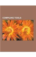 Compiling Tools: A-A-P, Apache Ant, Apache Continuum, Apache Maven, Automake, Buildbot, Buildout, Ccache, Cmake, Common Compiler Feedba(English)