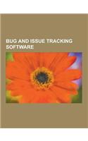 Bug and Issue Tracking Software: Bugzilla, Comparison of Issue-Tracking Systems, Mantis Bug Tracker, IBM Rational Clearquest, Tiki Wiki CMS Groupware,