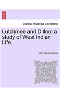 Lutchmee and Dilloo