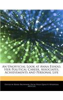 An Unofficial Look at Anna Eshoo, Her Political Career, Associates, Achievements and Personal Life: (English)