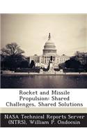 Rocket and Missile Propulsion: Shared Challenges, Shared Solutions(English)