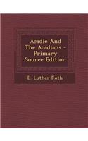 Acadie and the Acadians