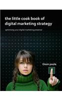 The Little Cook Book of Digital Marketing Strategy