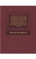 A Narrative of the First Introduction of Christianity Amongst the Barolong Tribe of Bechuanas, South Africa