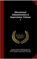 Educational Administration & Supervision, Volume 1