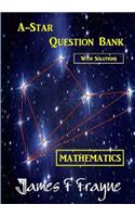 A-star Question Bank (Mathematics) (With Solutions)