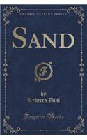 Sand (Classic Reprint)