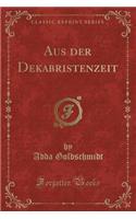 Aus Der Dekabristenzeit (Classic Reprint)