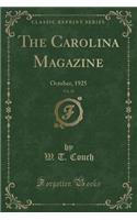 The Carolina Magazine, Vol. 56: October, 1925 (Classic Reprint): October, 1925 (Classic Reprint)