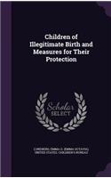 Children of Illegitimate Birth and Measures for Their Protection