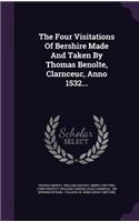 The Four Visitations of Bershire Made and Taken by Thomas Benolte, Clarnceuc, Anno 1532...