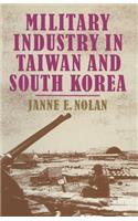 Military Industry in Taiwan and South Korea