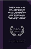Complete Poems, for the First Time Collected and Collated With the Original and Early Editions and MSS. and in the Quarto Form. Edited, With Essay on the Life and Writings, and Notes and Illus. by A.B. Grosart