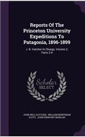 Reports of the Princeton University Expeditions to Patagonia, 1896-1899