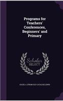 Programs for Teachers' Conferences, Beginners' and Primary