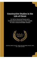 Constructive Studies in the Life of Christ