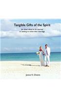 Tangible Gifts of the Spirit