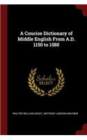A Concise Dictionary of Middle English from A.D. 1150 to 1580