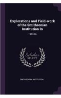 Explorations and Field-Work of the Smithsonian Institution in: 1933-36